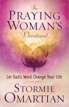 The Praying Woman’s Devotional - Book by Stormie Omartan