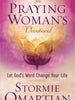 The Praying Woman’s Devotional - Book by Stormie Omartan